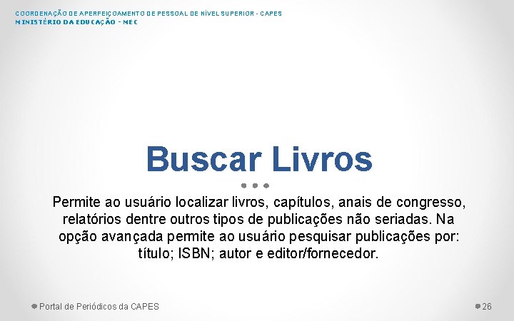 COORDENAÇÃO DE APERFEIÇOAMENTO DE PESSOAL DE NÍVEL SUPERIOR - CAPES MINISTÉRIO DA EDUCAÇÃO -