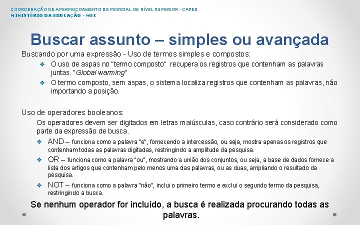 COORDENAÇÃO DE APERFEIÇOAMENTO DE PESSOAL DE NÍVEL SUPERIOR - CAPES MINISTÉRIO DA EDUCAÇÃO - COORDENAÇÃO DE APERFEIÇOAMENTO DE PESSOAL DE NÍVEL SUPERIOR - CAPES MINISTÉRIO DA EDUCAÇÃO -