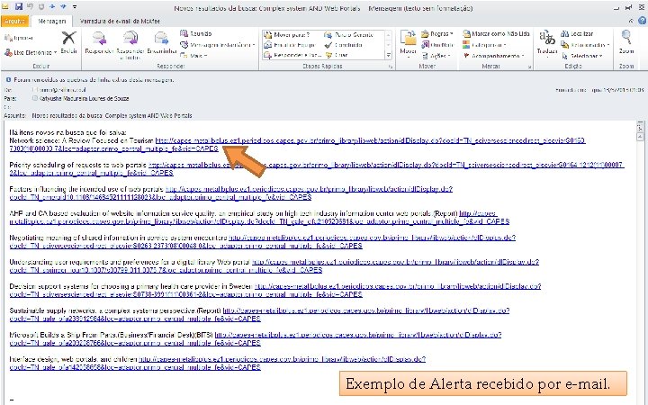 Exemplo de Alerta recebido por e-mail. Exemplo de Alerta recebido por e-mail.
