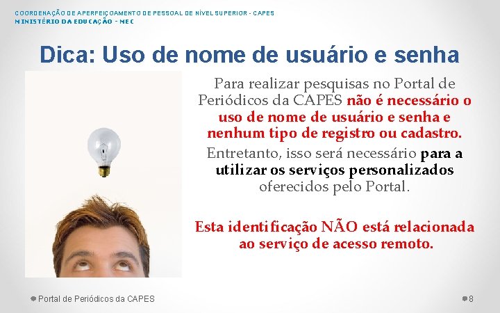 COORDENAÇÃO DE APERFEIÇOAMENTO DE PESSOAL DE NÍVEL SUPERIOR - CAPES MINISTÉRIO DA EDUCAÇÃO -