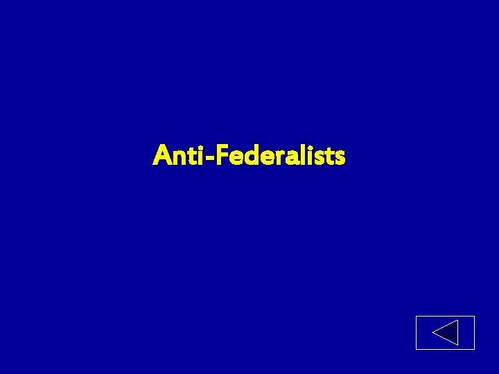 Anti-Federalists 