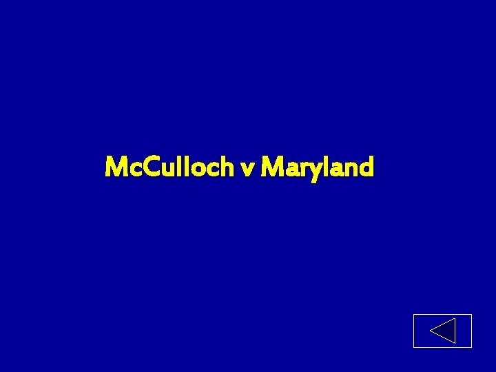 Mc. Culloch v Maryland 