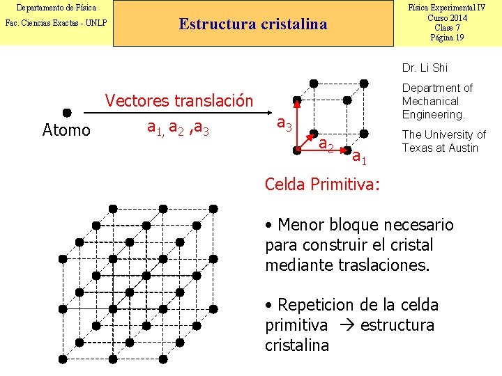 Departamento de Física Fac. Ciencias Exactas - UNLP Física Experimental IV Curso 2014 Clase