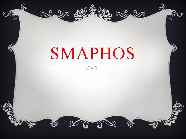 SMAPHOS 