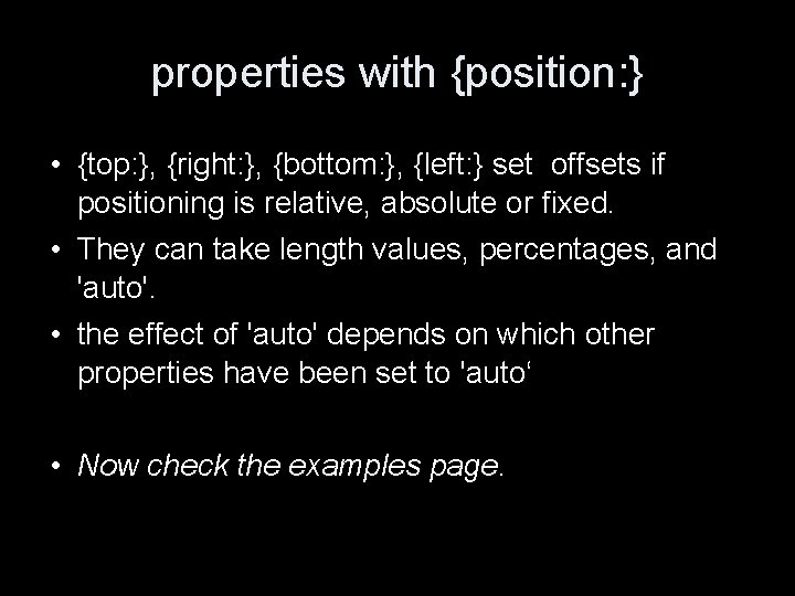 properties with {position: } • {top: }, {right: }, {bottom: }, {left: } set