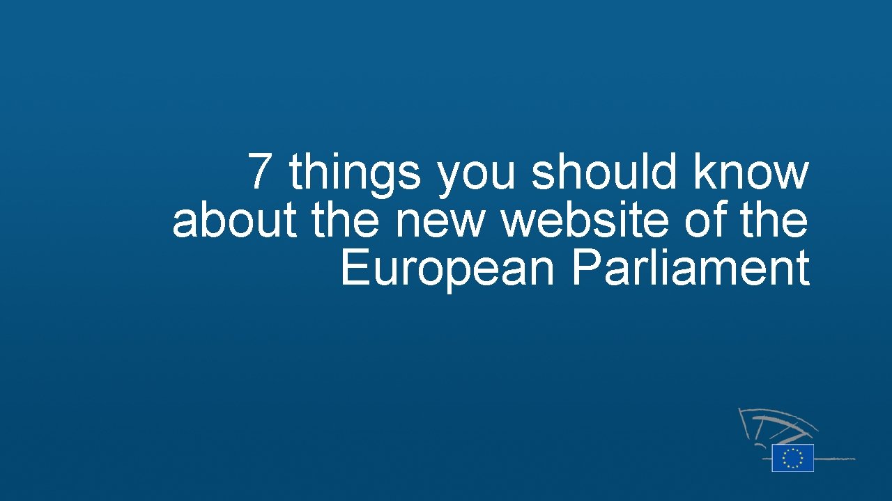 7 things you should know about the new website of the European Parliament 