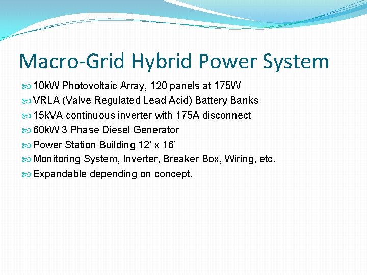 Macro-Grid Hybrid Power System 10 k. W Photovoltaic Array, 120 panels at 175 W