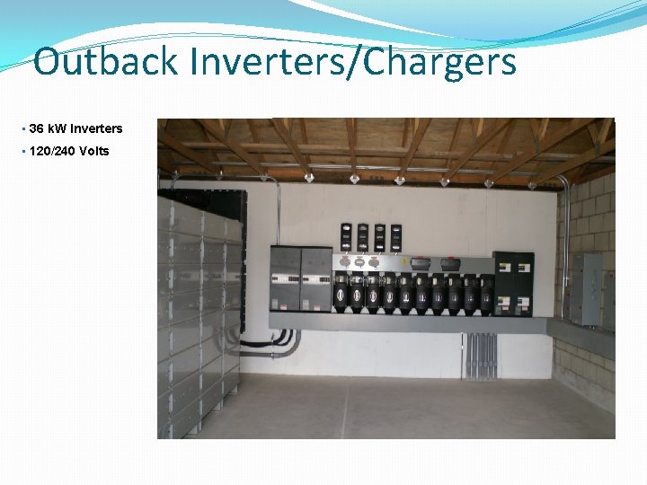 Outback Inverters/Chargers • 36 k. W Inverters • 120/240 Volts 