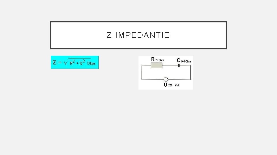 Z IMPEDANTIE 