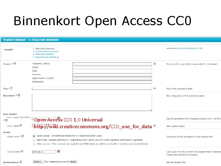 Binnenkort Open Access CC 0 1. 0 Universal http: //wiki. creativecommons. org/CC 0_use_for_data NPSO