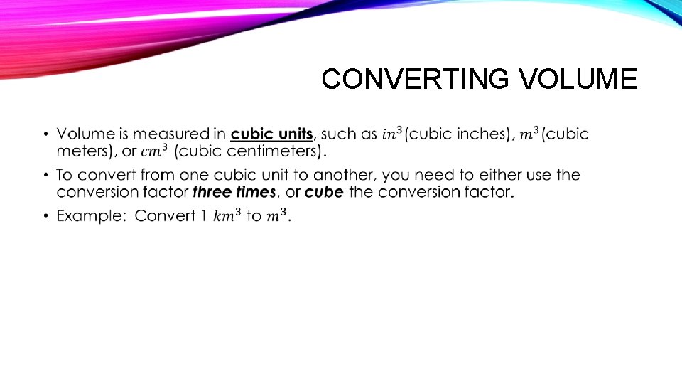 CONVERTING VOLUME • 