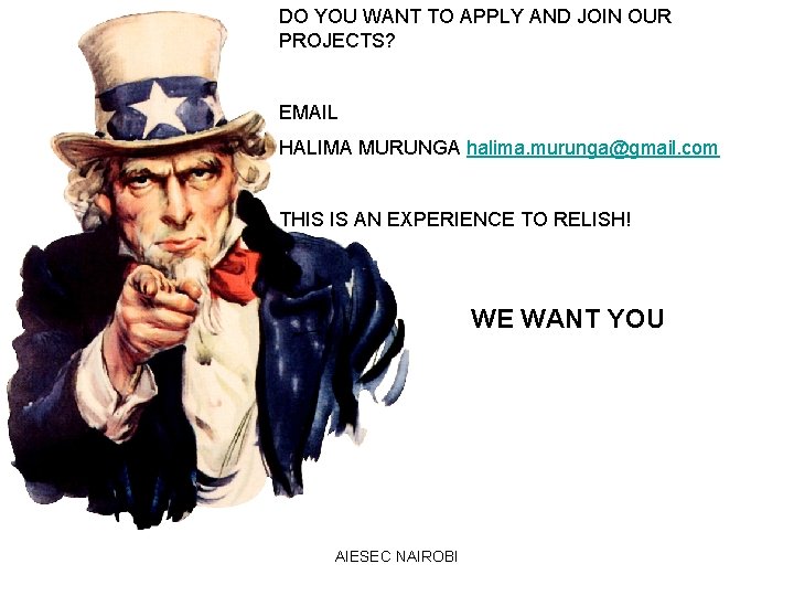 DO YOU WANT TO APPLY AND JOIN OUR PROJECTS? EMAIL HALIMA MURUNGA halima. murunga@gmail.
