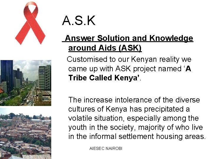 A. S. K Answer Solution and Knowledge around Aids (ASK) Customised to our Kenyan