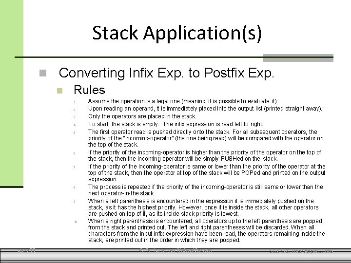 Stack Application(s) Converting Infix Exp. to Postfix Exp. Rules 1. 2. 3. 4. 5.