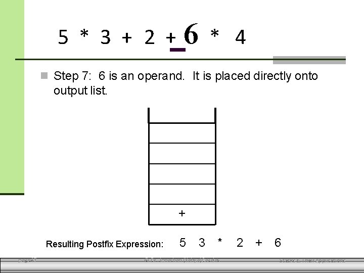 5 * 3 + 2 + 6 * 4 Step 7: 6 is an