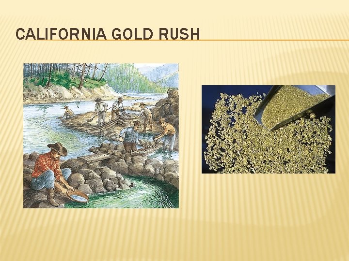 CALIFORNIA GOLD RUSH 