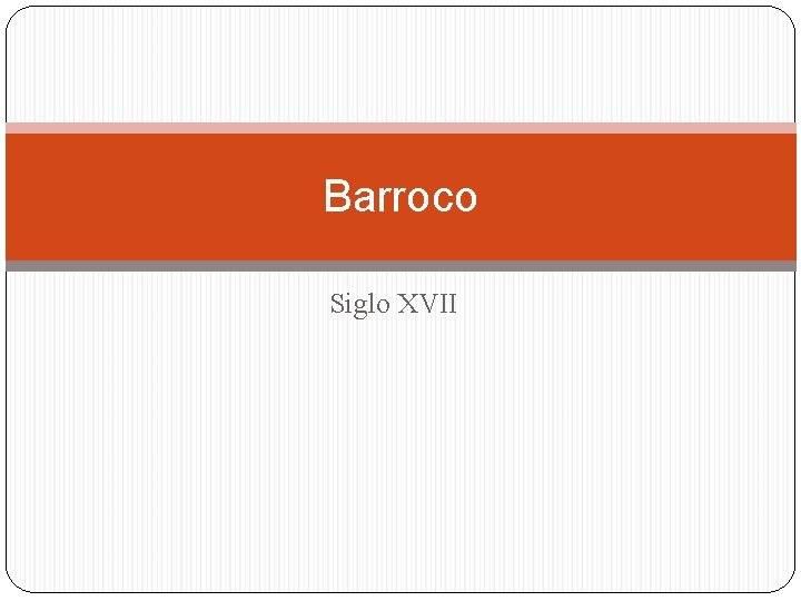 Barroco Siglo XVII 