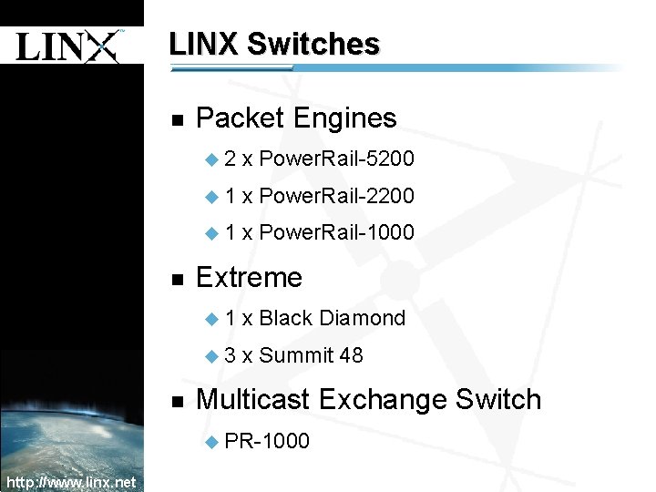 1 LINX Switches n 1 n n Packet Engines u 2 x Power. Rail-5200