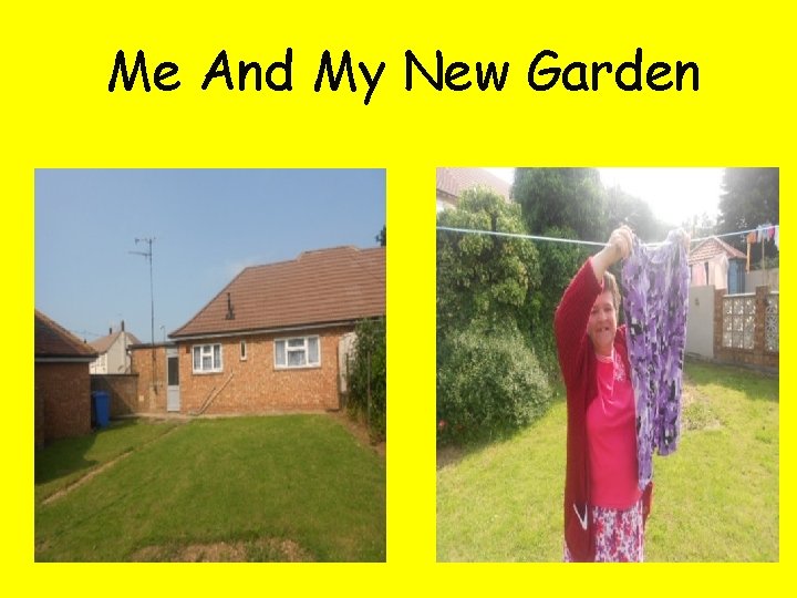 Me And My New Garden 