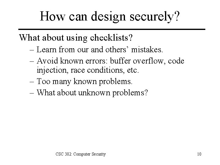 How can design securely? What about using checklists? – Learn from our and others’