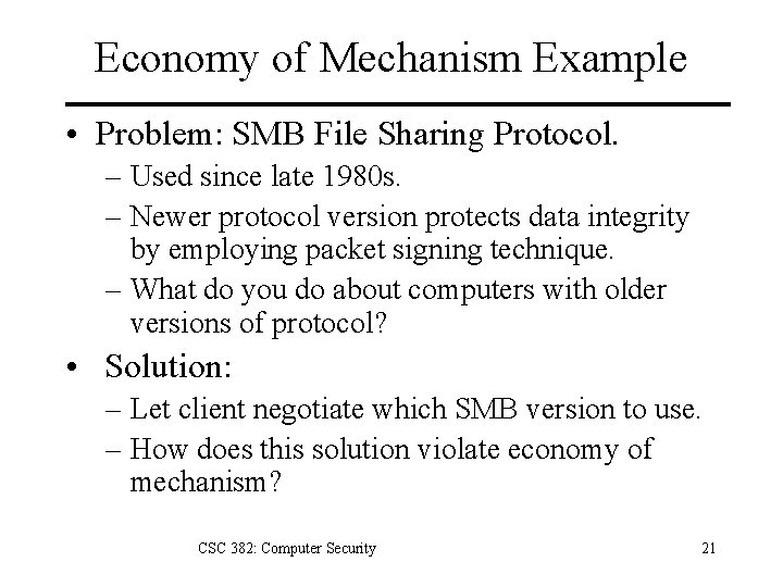 Economy of Mechanism Example • Problem: SMB File Sharing Protocol. – Used since late