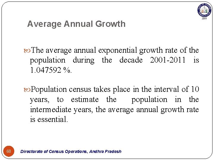 Average Annual Growth The average annual exponential growth rate of the population during the