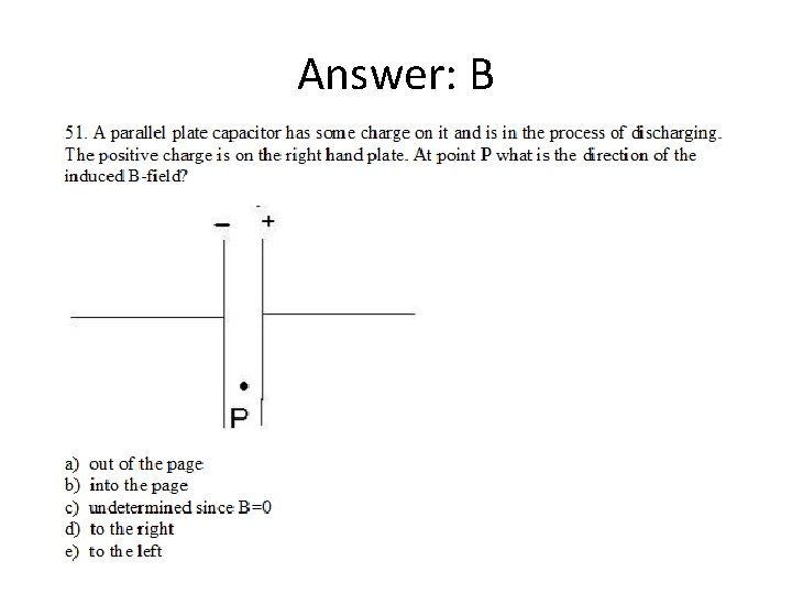 Answer: B 