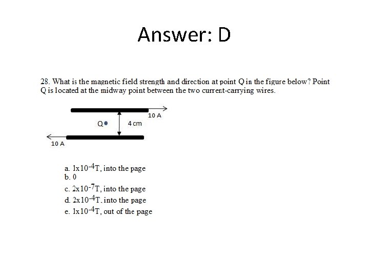 Answer: D 