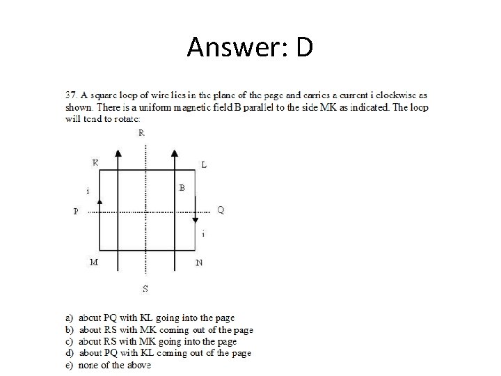 Answer: D 