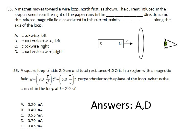 Answers: A, D 