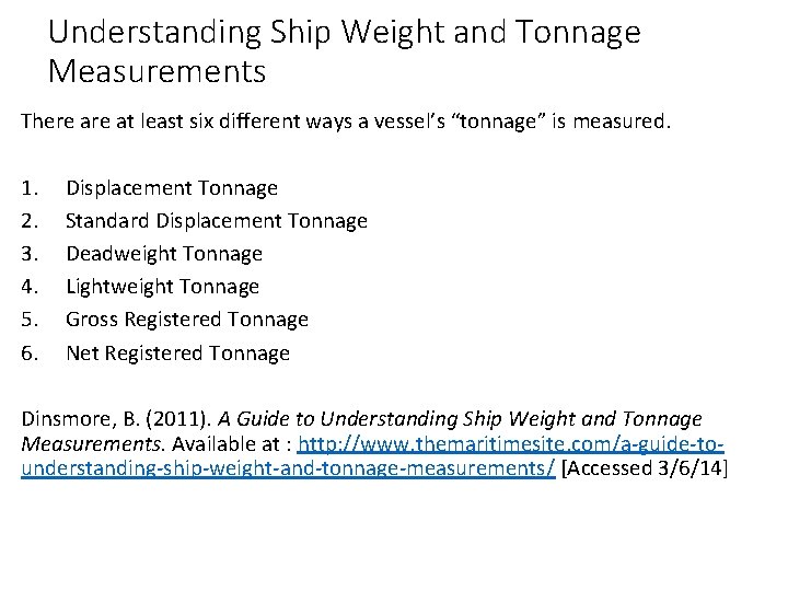 Understanding Ship Weight and Tonnage Measurements There at least six different ways a vessel’s Understanding Ship Weight and Tonnage Measurements There at least six different ways a vessel’s