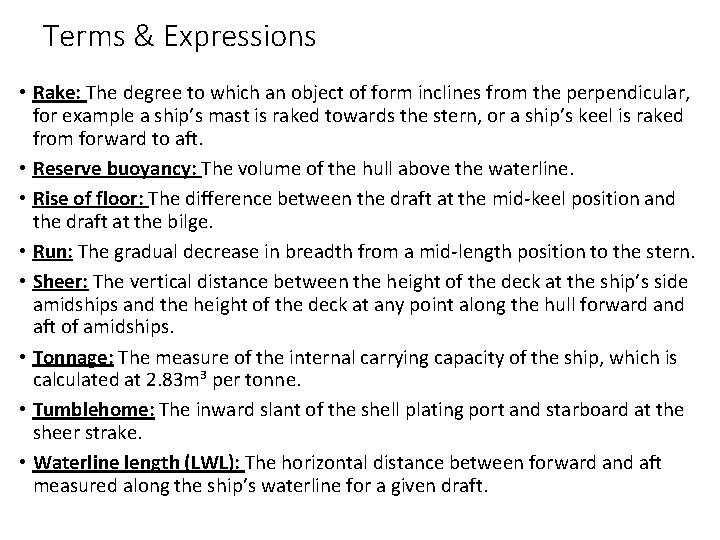 Terms & Expressions • Rake: The degree to which an object of form inclines Terms & Expressions • Rake: The degree to which an object of form inclines