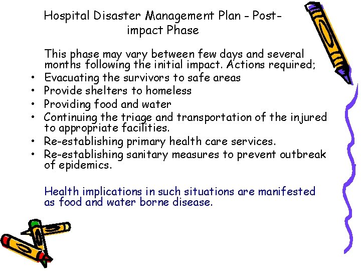 Hospital Disaster Management Plan - Postimpact Phase • • • This phase may vary