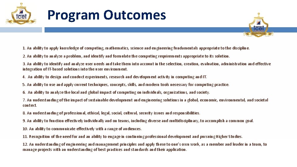 Program Outcomes 1. An ability to apply knowledge of computing, mathematics, science and engineering