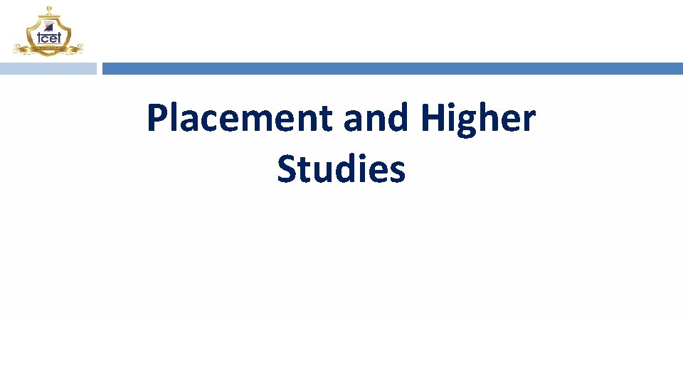 Placement and Higher Studies 