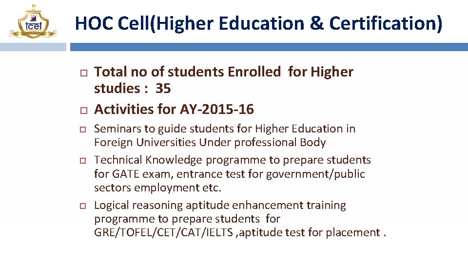 HOC Cell(Higher Education & Certification) Total no of students Enrolled for Higher studies :