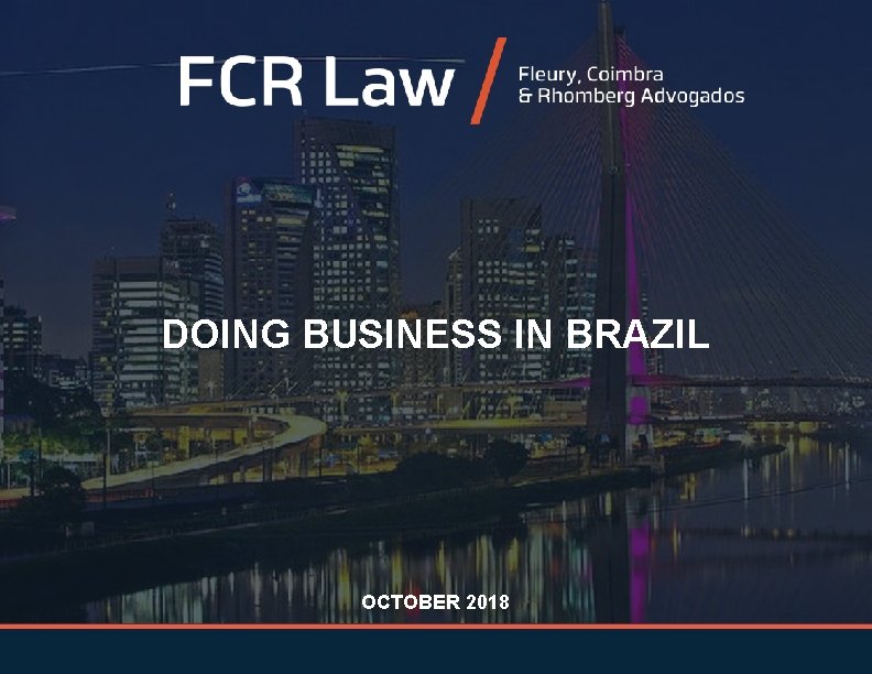 DOING BUSINESS IN BRAZIL OCTOBER 2018 