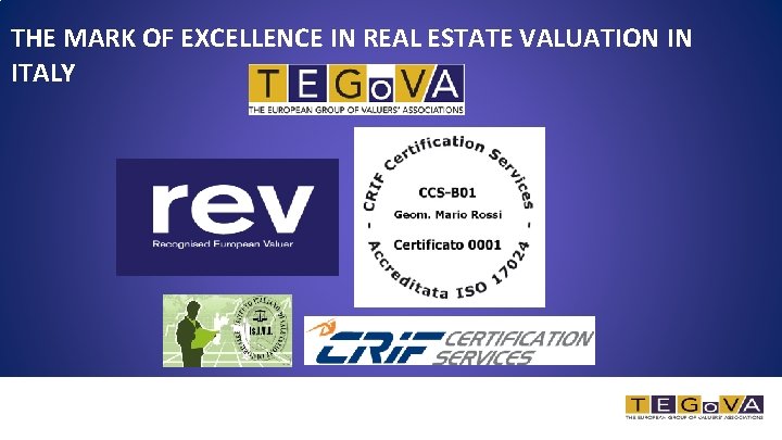 THE MARK OF EXCELLENCE IN REAL ESTATE VALUATION IN ITALY 