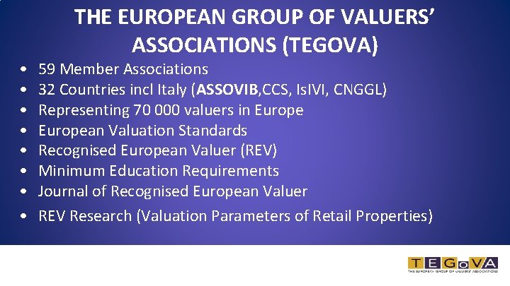  • • THE EUROPEAN GROUP OF VALUERS’ ASSOCIATIONS (TEGOVA) 59 Member Associations 32