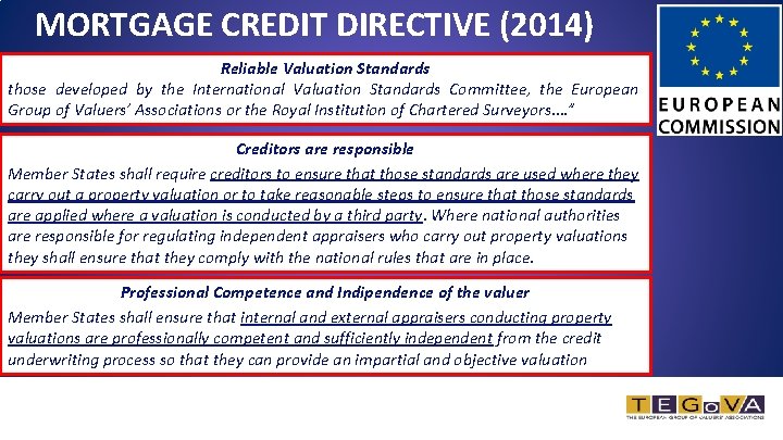 MORTGAGE CREDIT DIRECTIVE (2014) Reliable Valuation Standards those developed by the International Valuation Standards