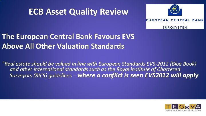 ECB Asset Quality Review The European Central Bank Favours EVS Above All Other Valuation