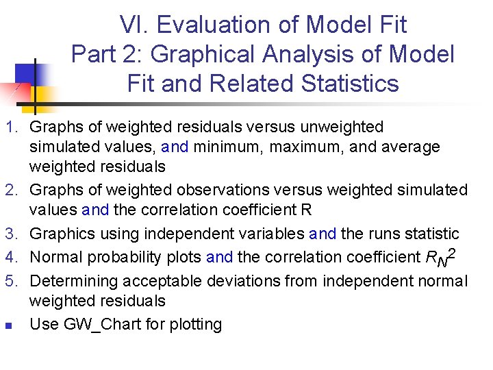 VI. Evaluation of Model Fit Part 2: Graphical Analysis of Model Fit and Related
