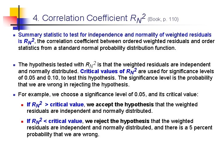 4. Correlation Coefficient RN 2 (Book, p. 110) n n n Summary statistic to