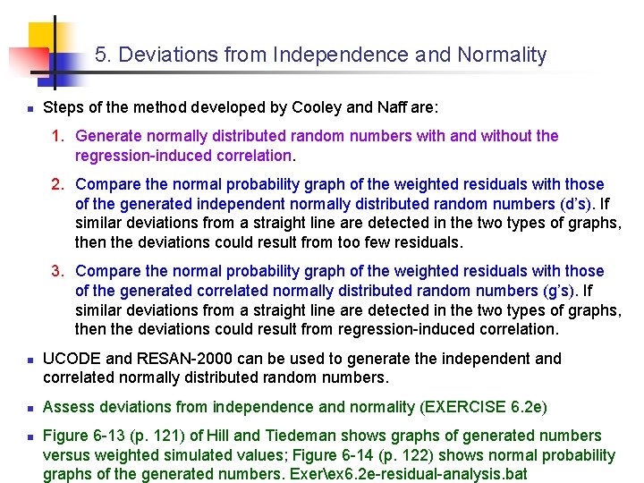 5. Deviations from Independence and Normality n Steps of the method developed by Cooley