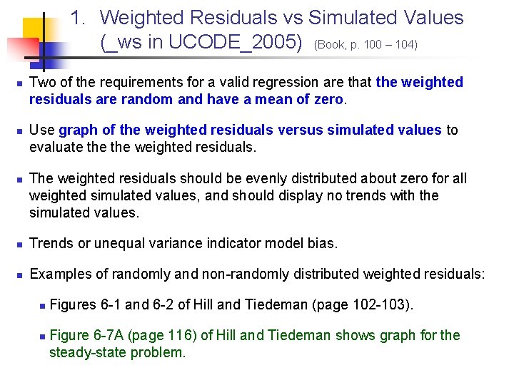 1. Weighted Residuals vs Simulated Values (_ws in UCODE_2005) (Book, p. 100 – 104)