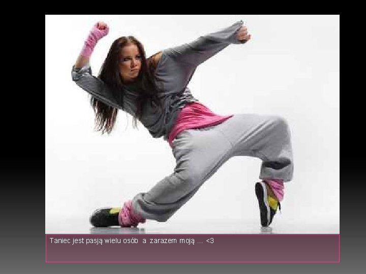 Taniec jest pasją wielu osób a zarazem moją … <3 Taniec jest pasją wielu osób a zarazem moją … <3
