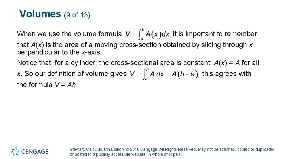 Volumes (9 of 13) When we use the volume formula it is important to