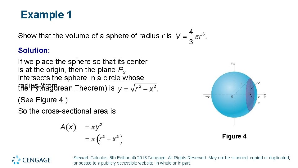 Example 1 Show that the volume of a sphere of radius r is Solution: