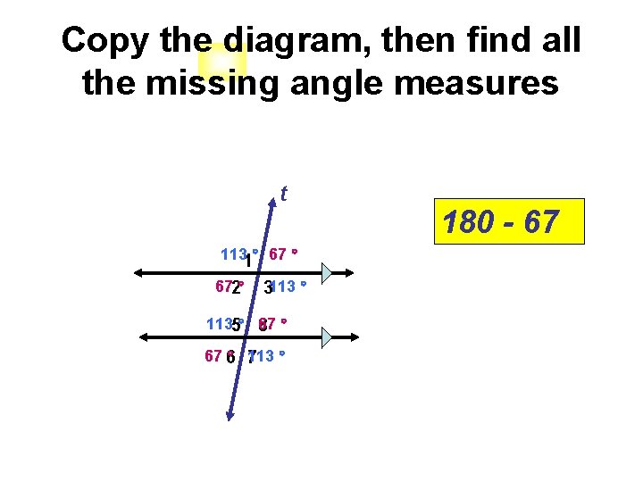 Copy the diagram, then find all the missing angle measures t 1131 67 672