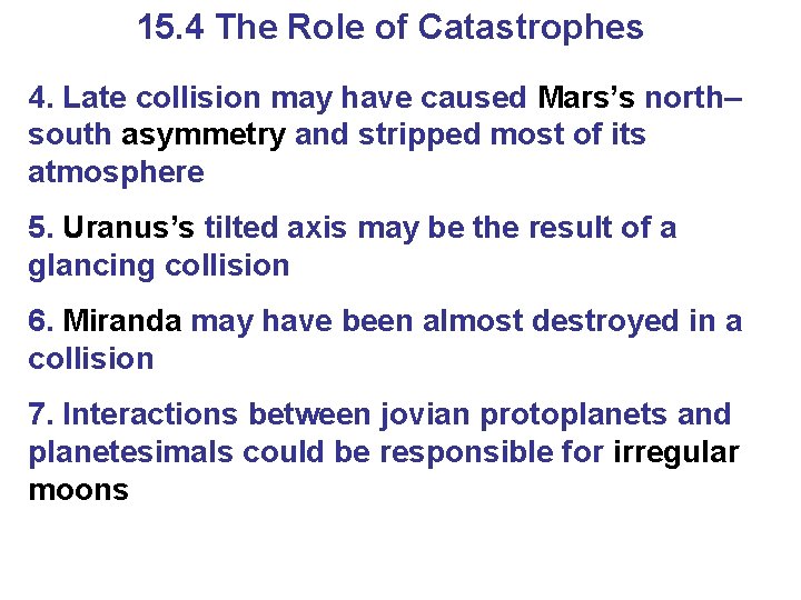 15. 4 The Role of Catastrophes 4. Late collision may have caused Mars’s north– 15. 4 The Role of Catastrophes 4. Late collision may have caused Mars’s north–